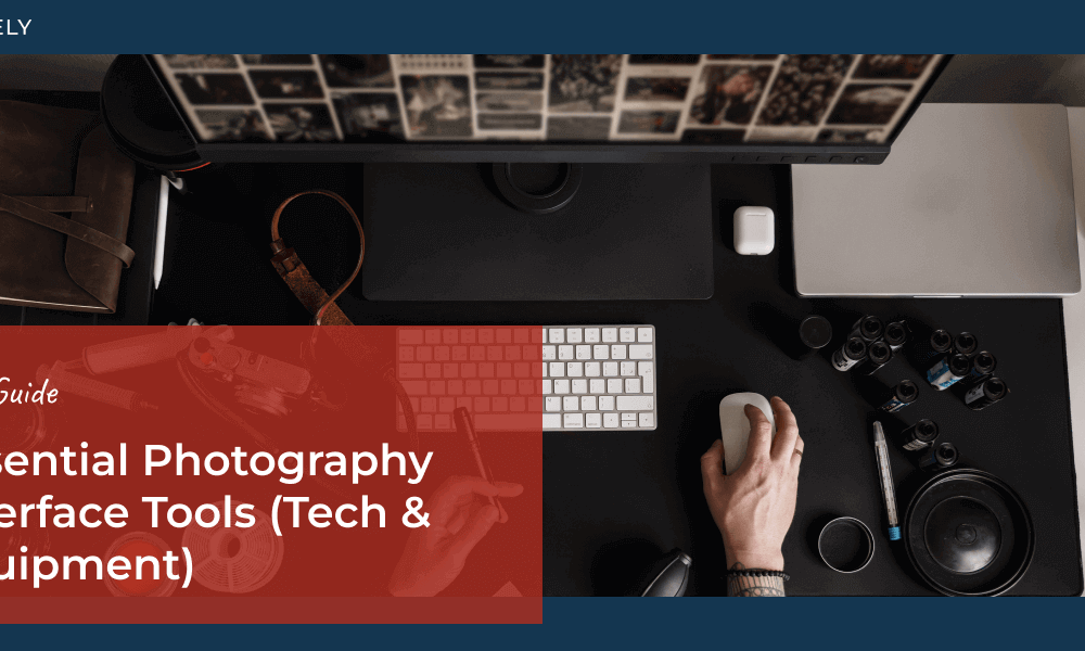 15 Photography Interface Tools (Essential Tech & Equipment)