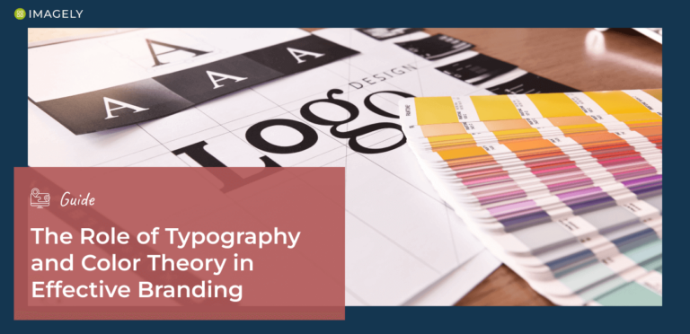 The Role of Typography and Color Theory in Effective Branding