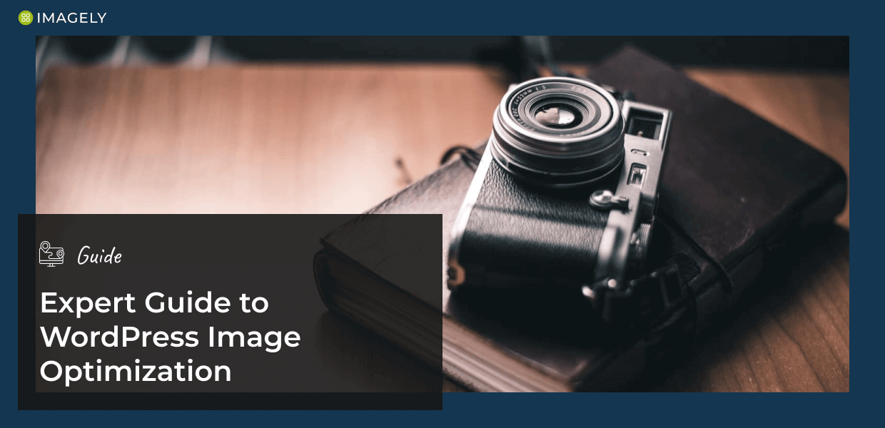 Expert Guide to WordPress Image Optimization